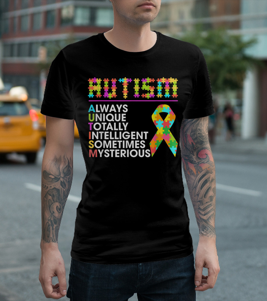 AUTISM Always Unique Totally Intelligent Sometimes Mysterious Puzzle Piece T-Shirt