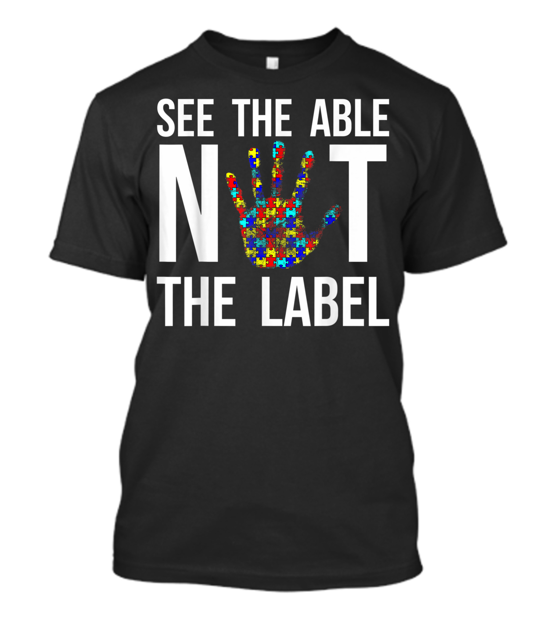 See The Able Not The Label Autism Awareness Autistic Kids Empowerment T-Shirt
