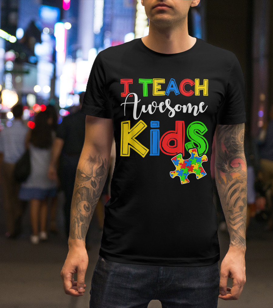 I Teach Awesome Kids Autism Awareness Special Ed Teacher Puzzle Piece T-Shirt