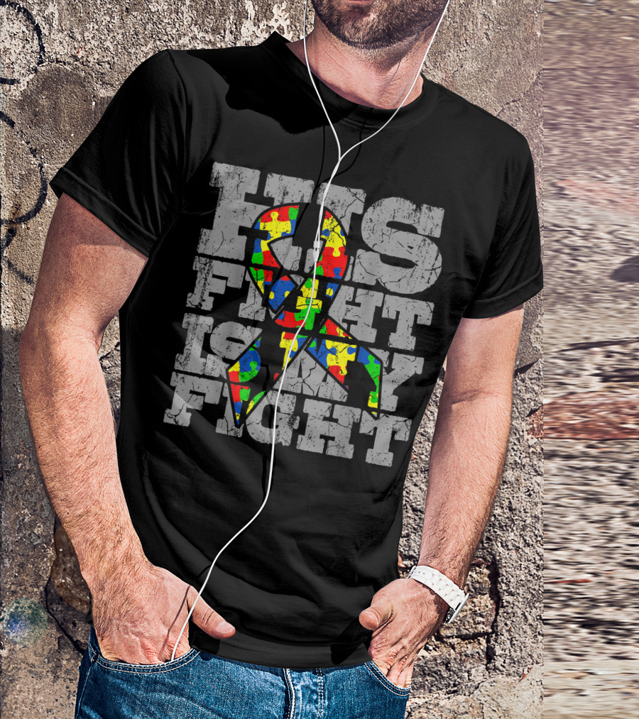 His Fight Is My Fight Autism Awareness Dad T-Shirt