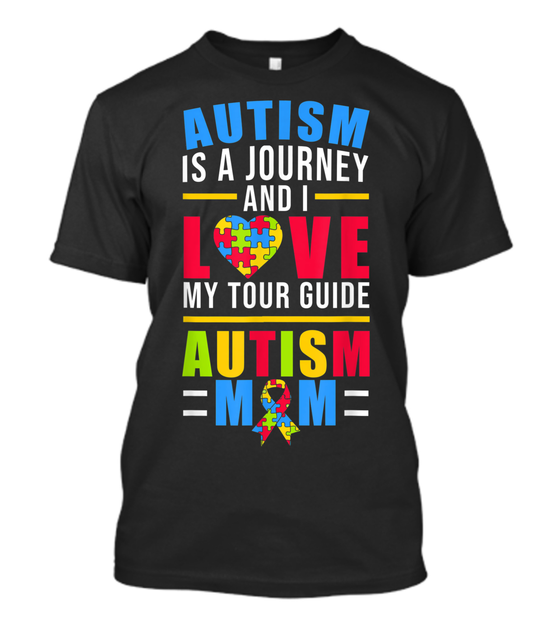 Autism Is A Journey And I Love My Tour Guide Autism Mom T-Shirt
