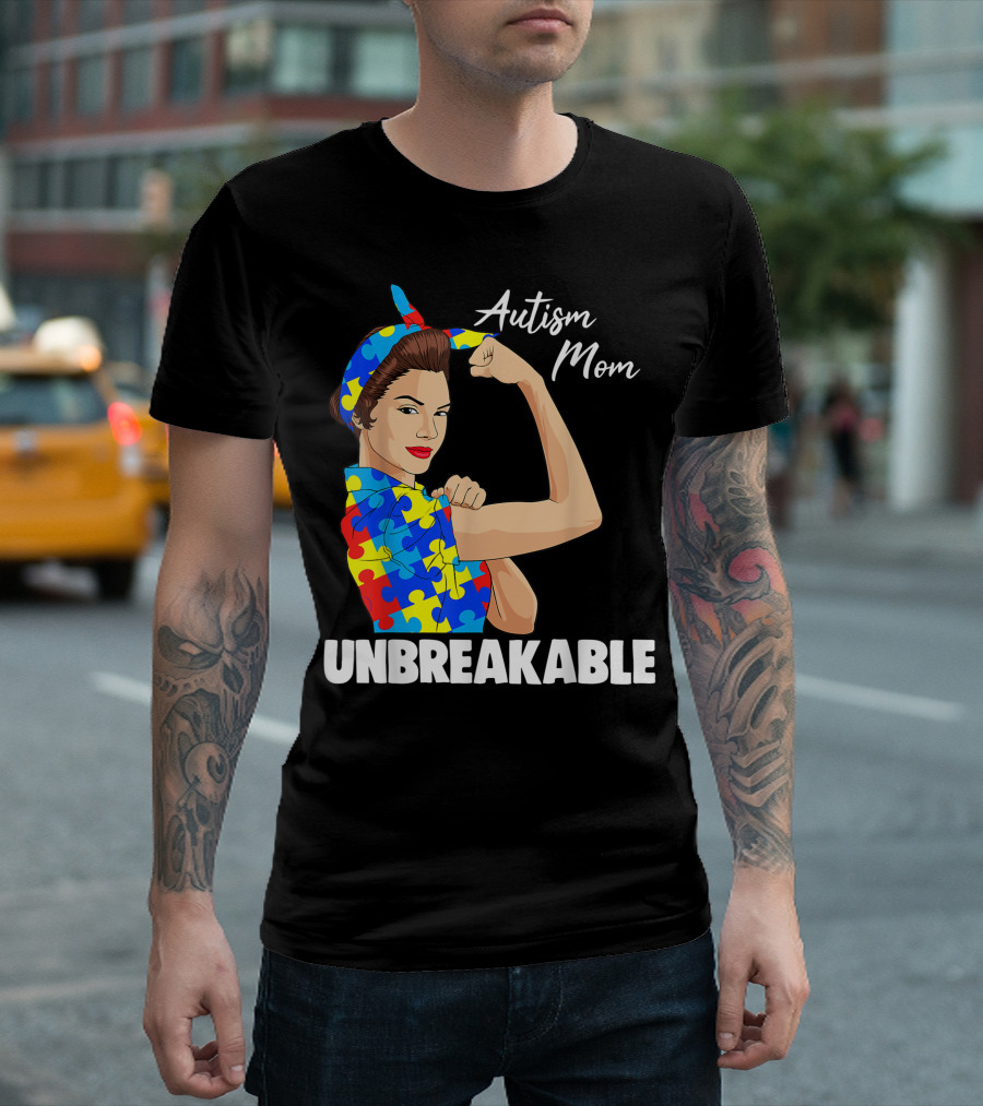 Autism Mom Unbreakable Women Autism Awareness T-Shirt