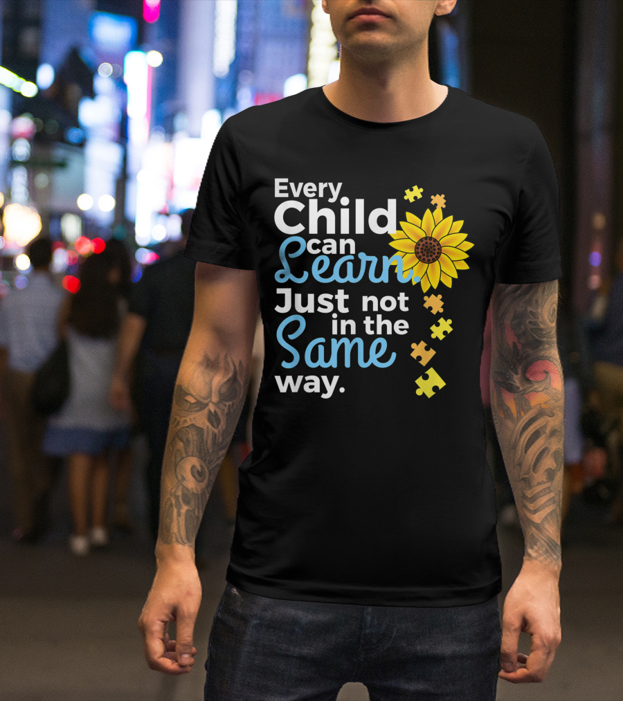 Every Child Can Learn Sunflower Autism Special Education Teacher T-Shirt