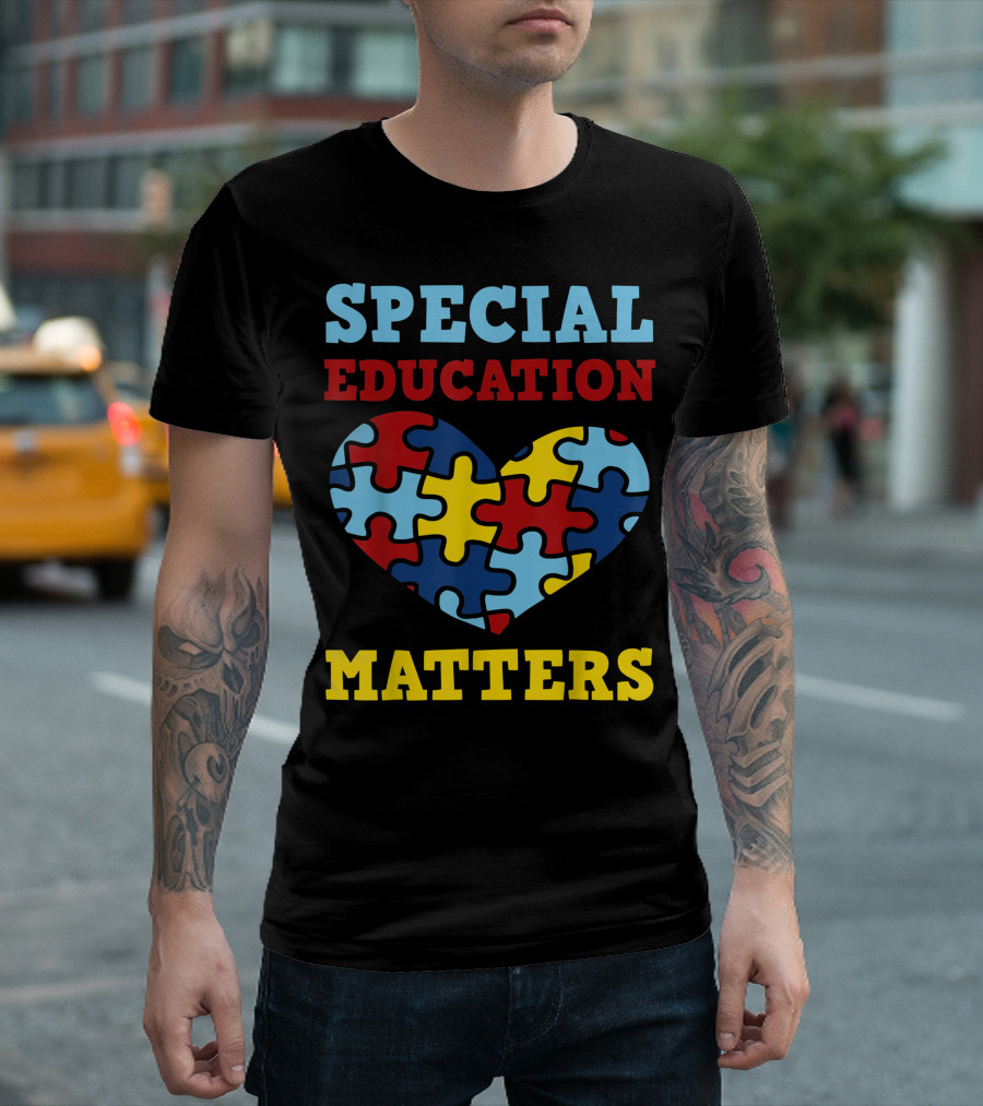 Special Education Matters Autism Sped Teacher Puzzle Heart T-Shirt