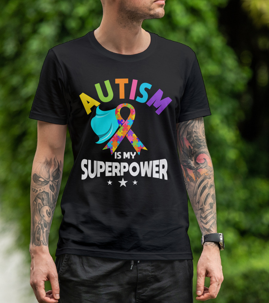 Autism Is My Superpower Awareness Ribbon Autistic Moms T-Shirt