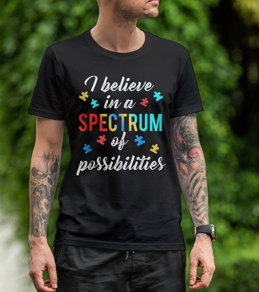 I Believe In A Spectrum Of Possibilities Autism Puzzle Pieces Kids 3X T-Shirt
