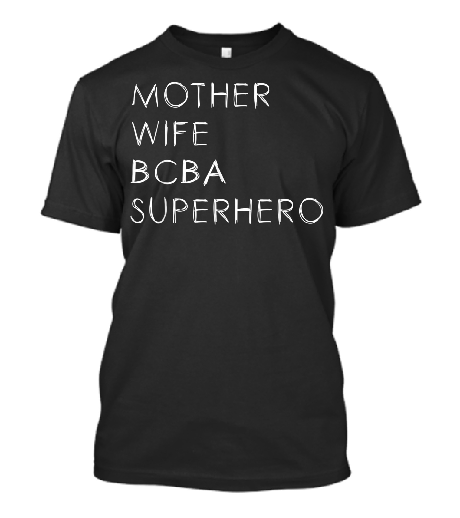 Mother Wife BCBA Superhero Mom Aba Therapy Behavior Analyst T-Shirt