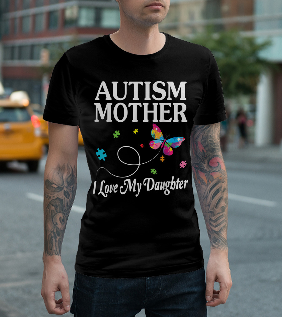 Autism Mother I Love My Daughter Butterfly Puzzle Awareness T-Shirt