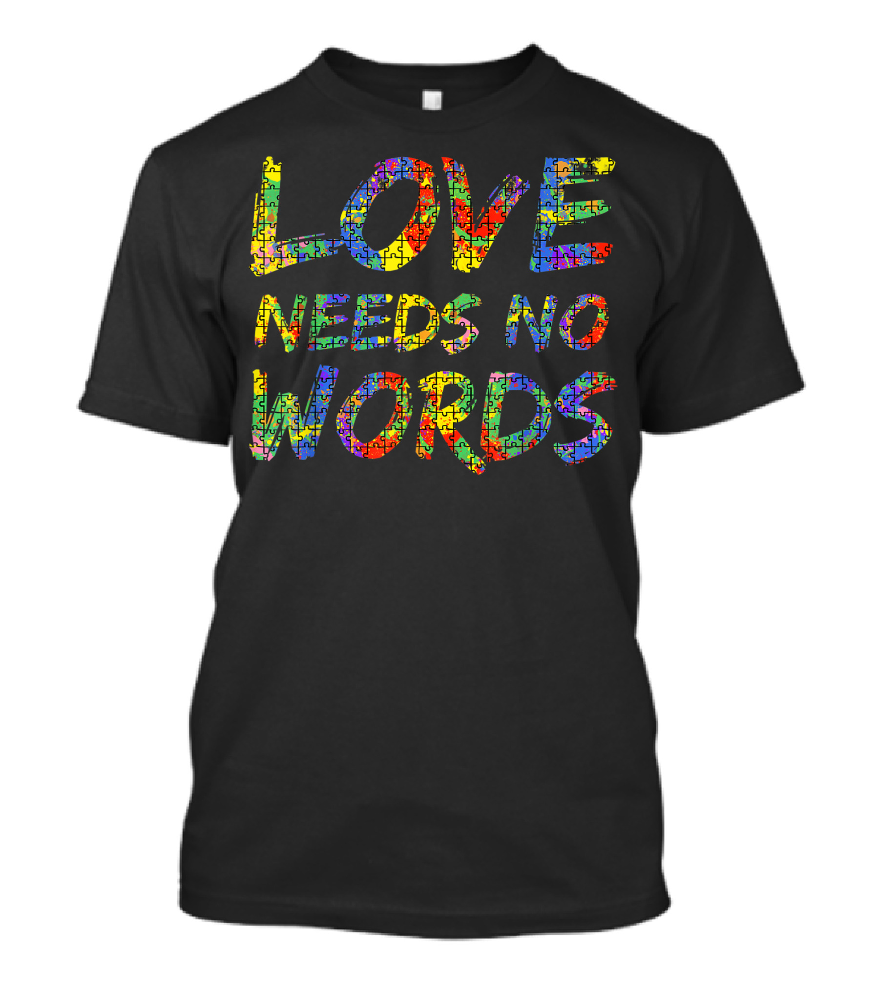 Love Needs No Words Colorful Autism Puzzle Piece T-Shirt