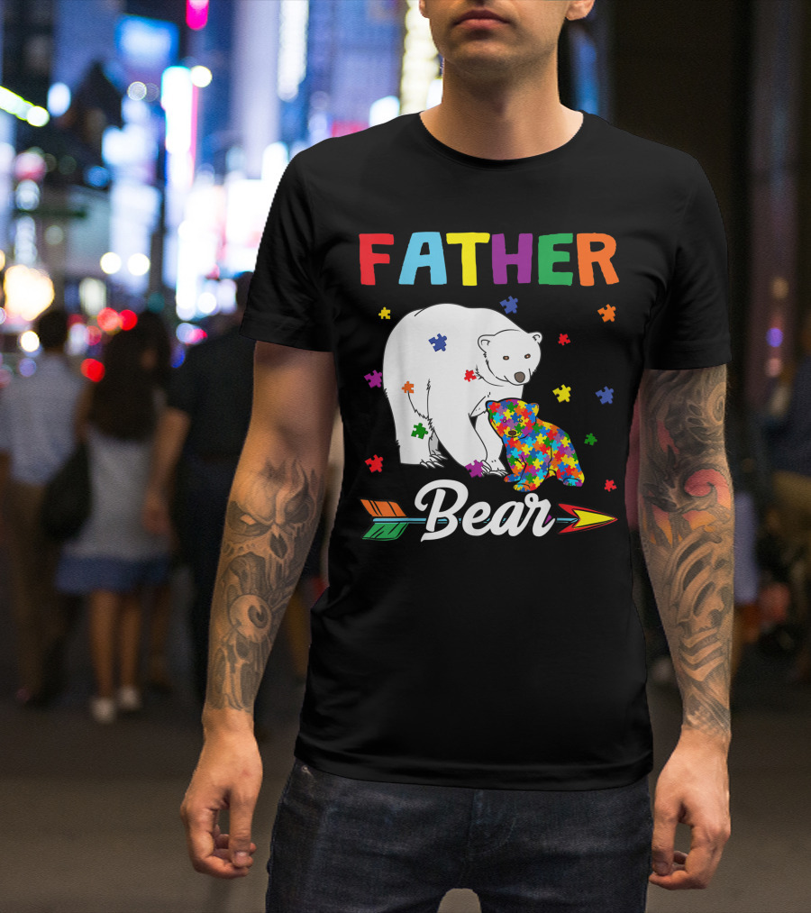 Father Bear Autism Awareness Month Family T-Shirt