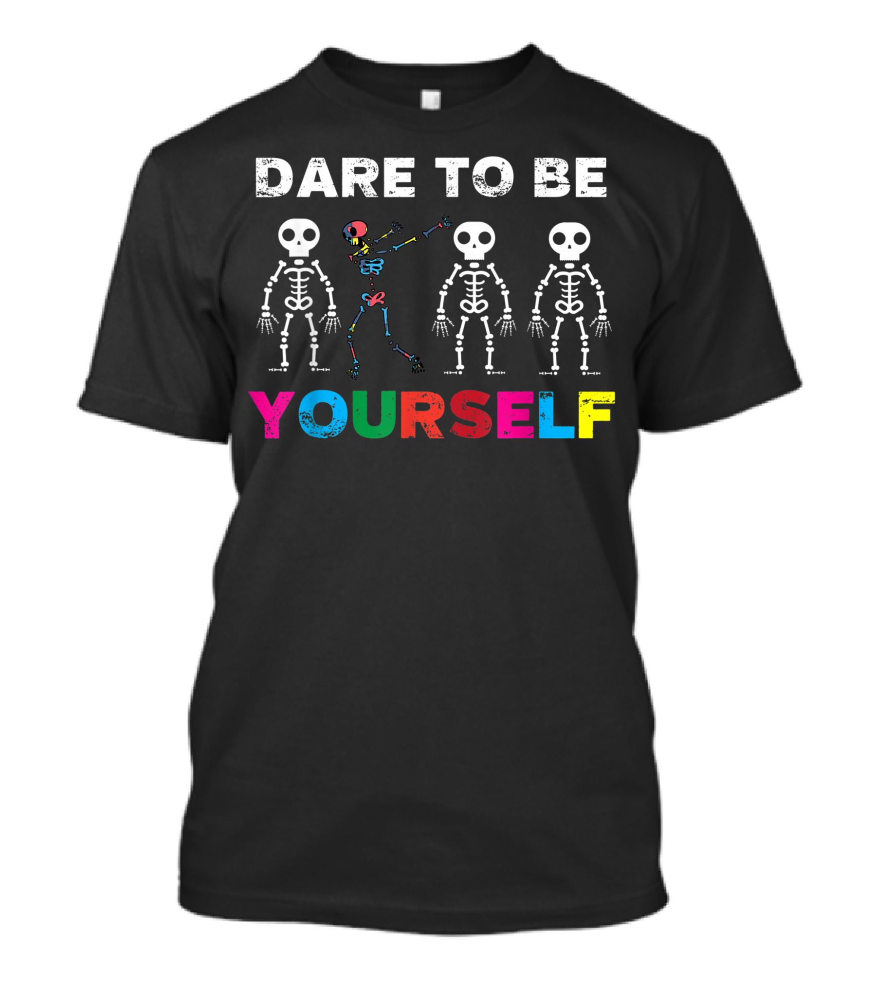 Dare To Be Yourself Autism Awareness Day Colorful Skeletons T-Shirt