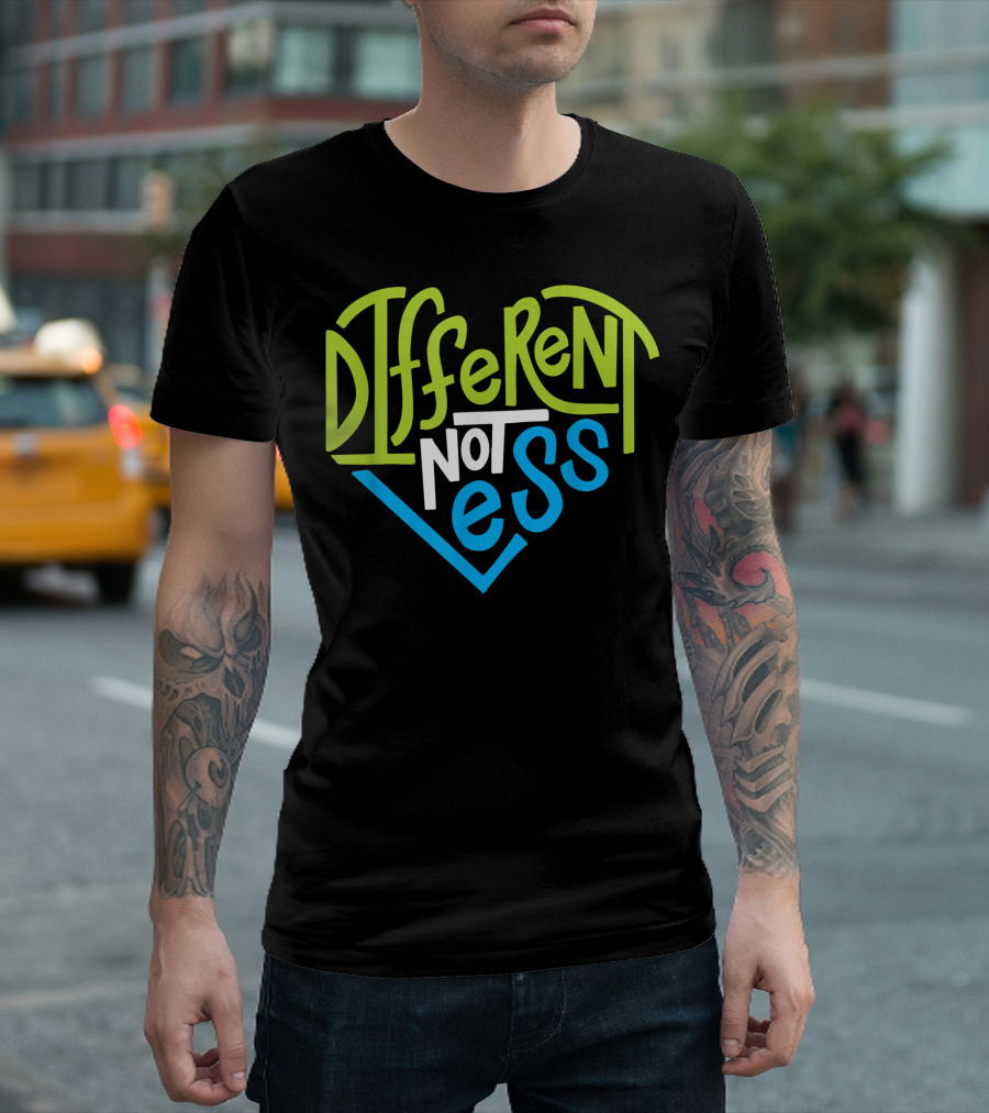 Different Not Less Heart Design For Autism Support T-Shirt