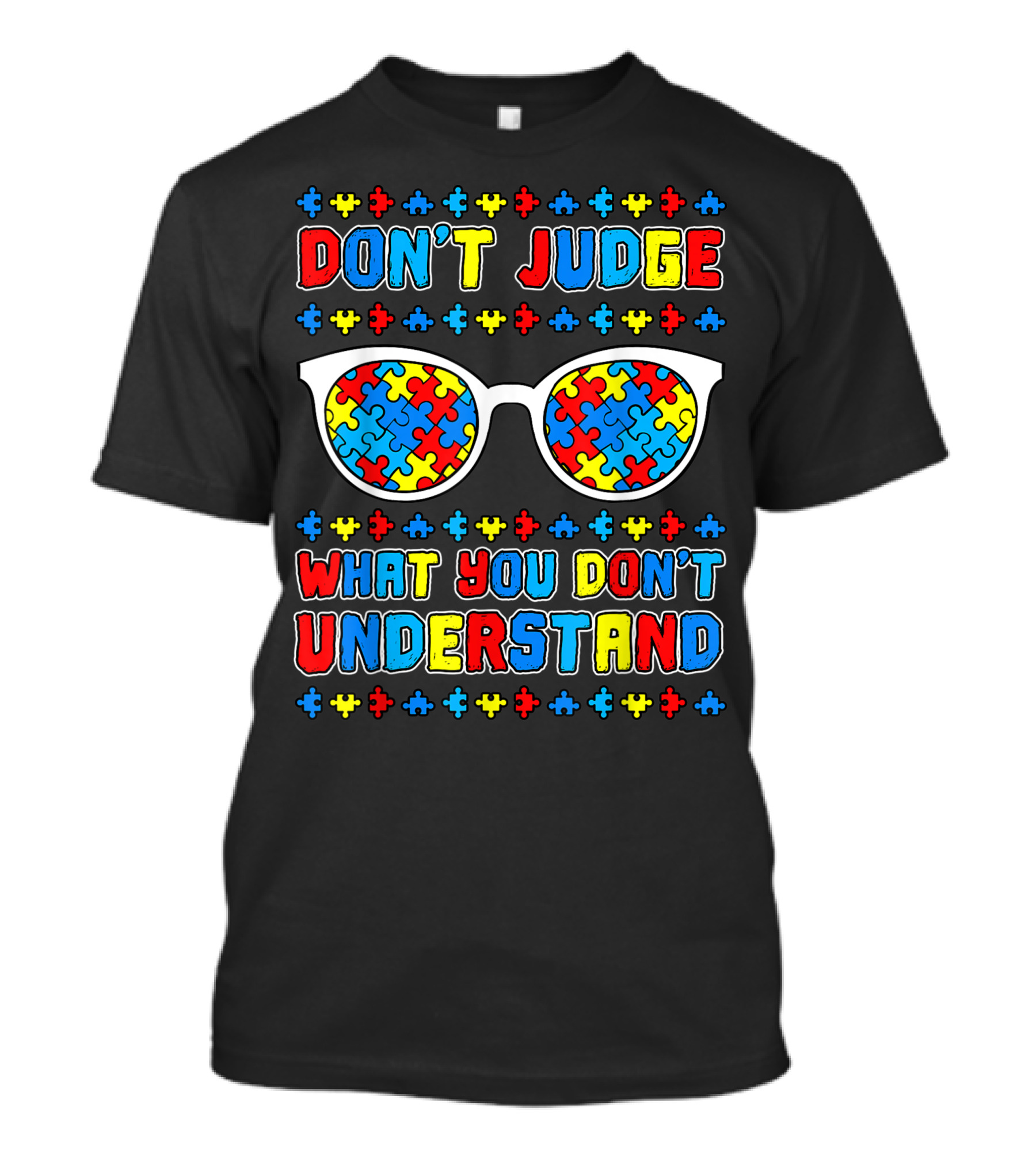 Don't Judge What You Don't Understand Autism Puzzle Piece Glasses T-Shirt