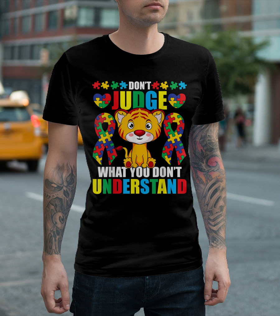Don't Judge What You Don't Understand Autism Puzzle Pieces Tiger T-Shirt