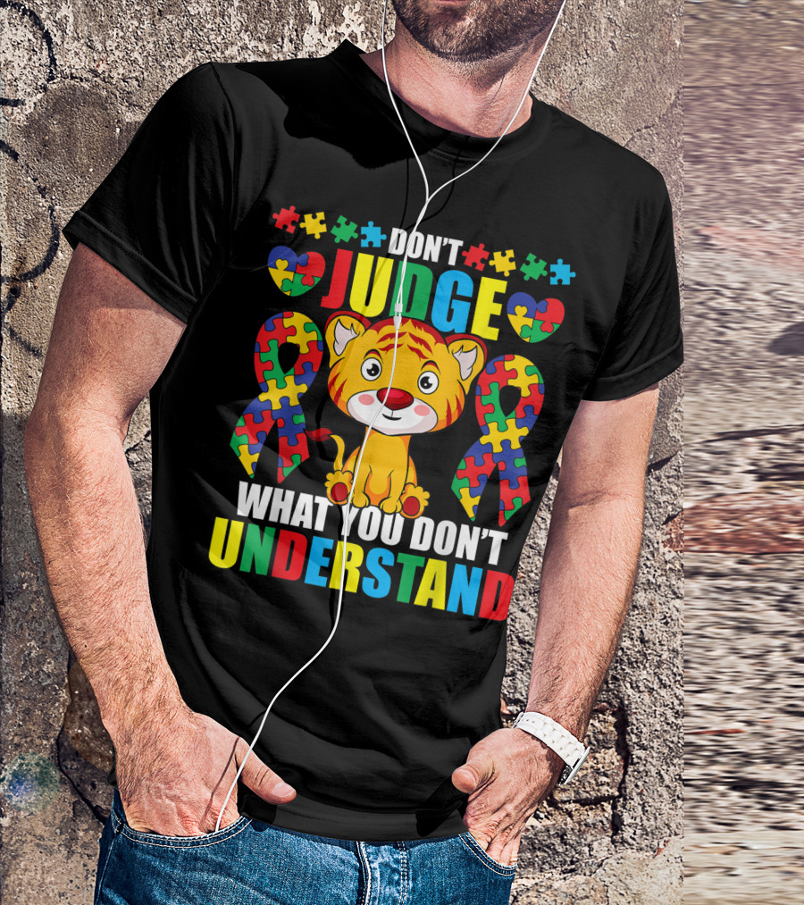 Don't Judge What You Don't Understand Autism Puzzle Pieces Tiger T-Shirt
