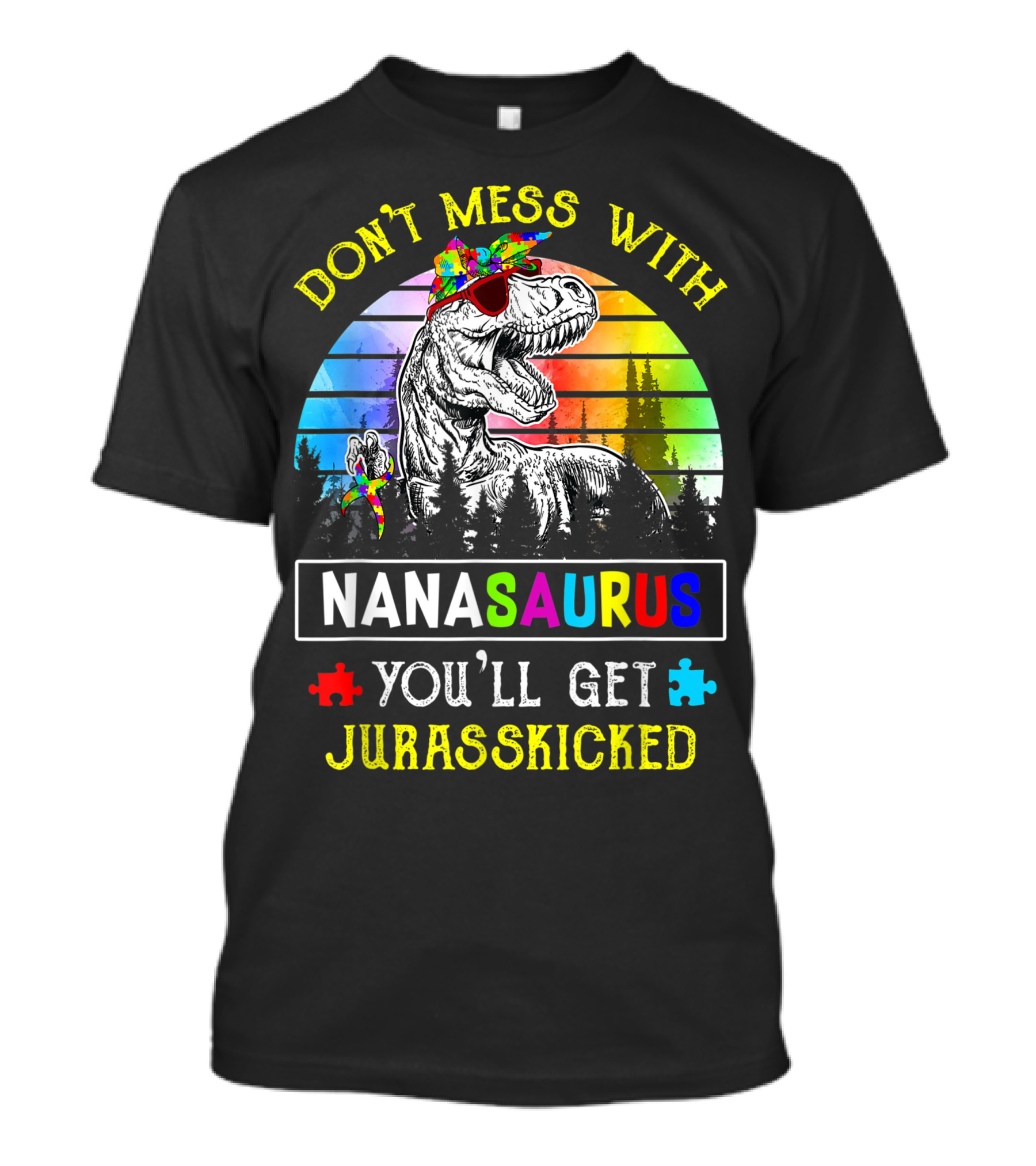 Dont Mess With Nanasaurus Youll Get Jurasskicked Puzzle Dinosaur Rainbow T-Shirt