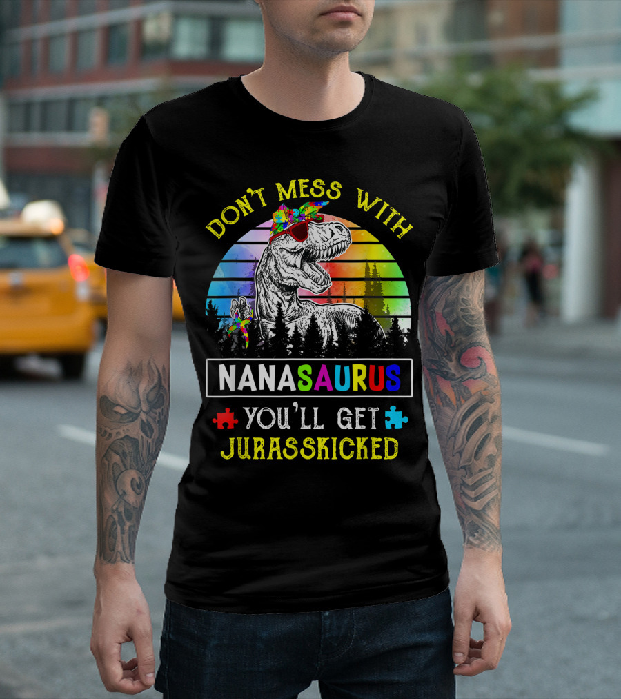 Dont Mess With Nanasaurus Youll Get Jurasskicked Puzzle Dinosaur Rainbow T-Shirt