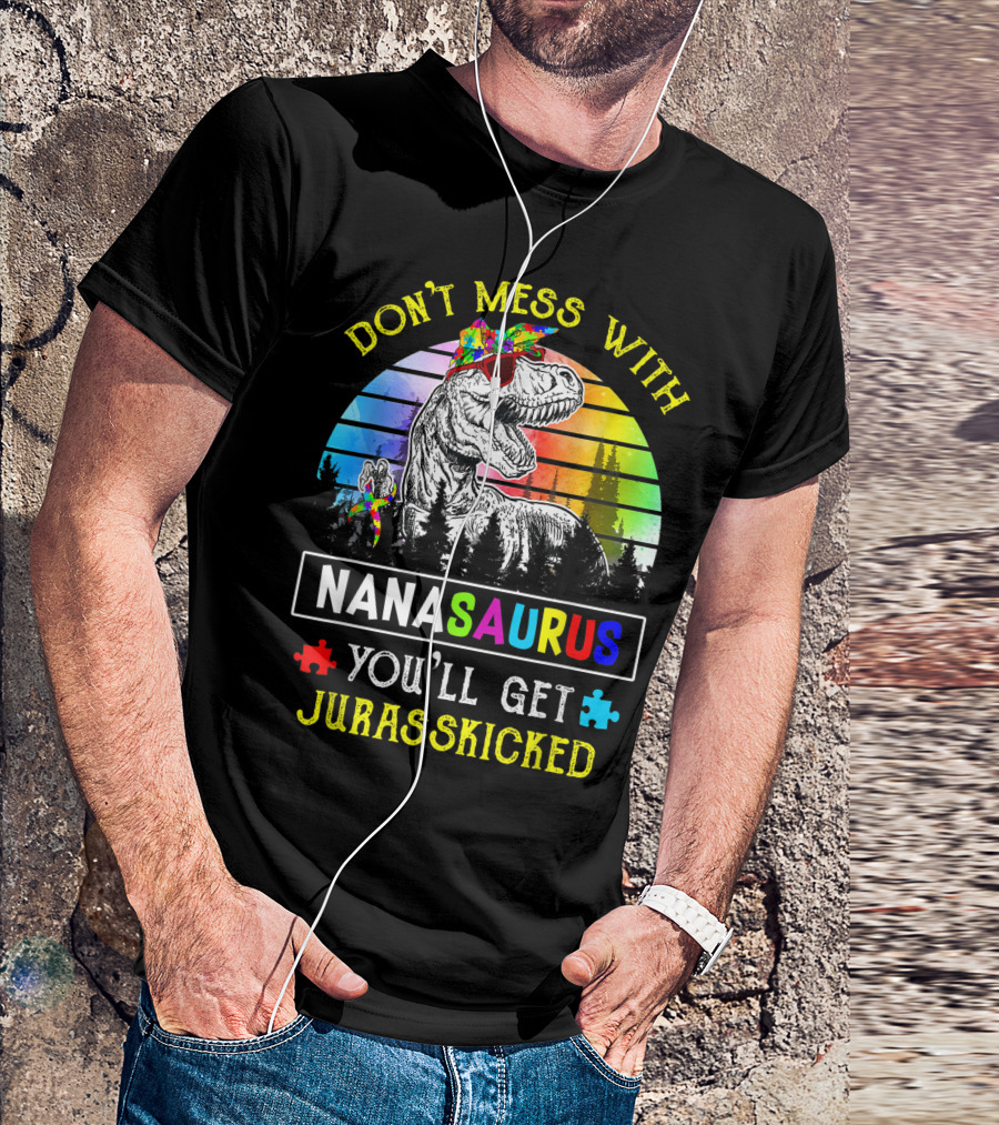 Dont Mess With Nanasaurus Youll Get Jurasskicked Puzzle Dinosaur Rainbow T-Shirt