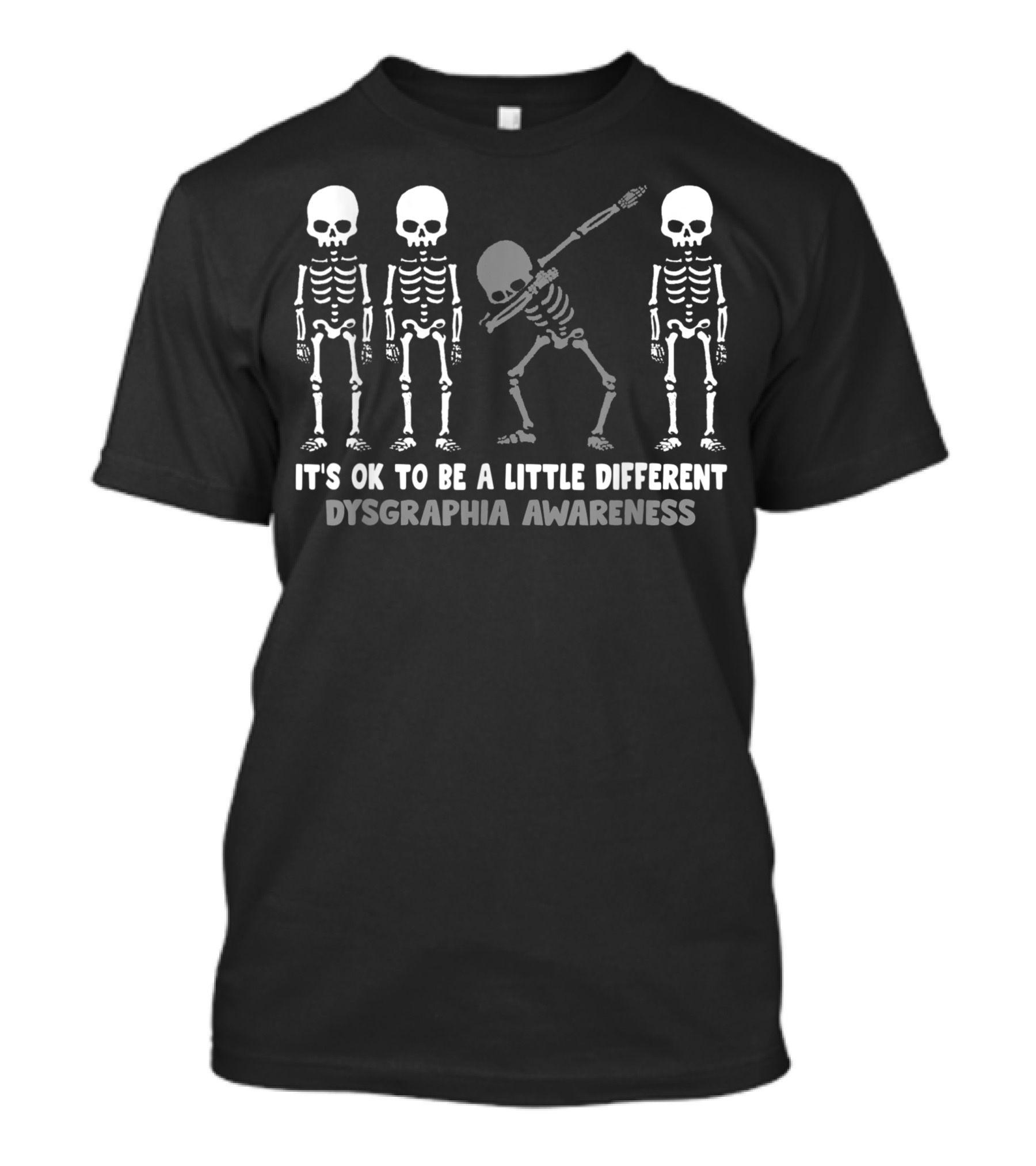 Dysgraphia Awareness It's OK To Be A Little Different Halloween Skeletons T-Shirt