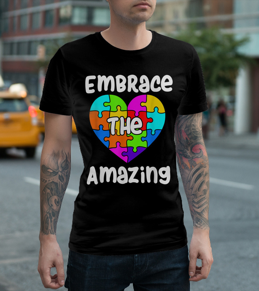 Embrace The Amazing Autism Awareness Autistic Puzzle Heart T-Shirt