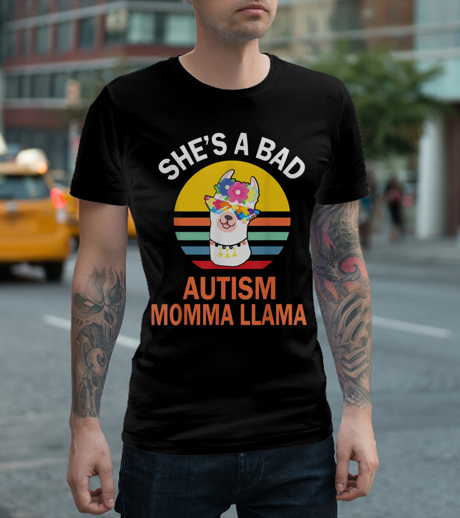 She's A Bad Autism Momma Llama Nana Flowers Autistic Llama T-Shirt