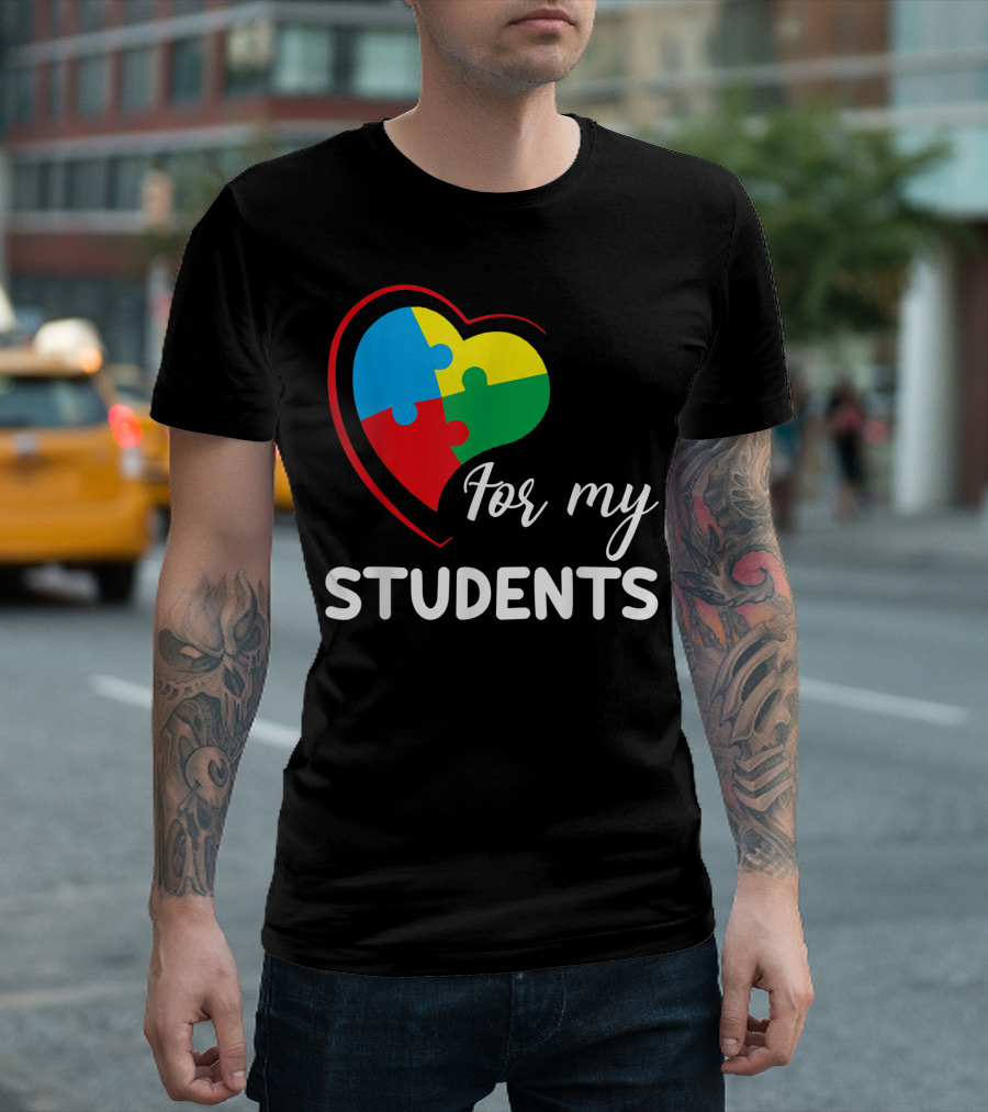 For My Students Autism Awareness Heart Puzzle T-Shirt