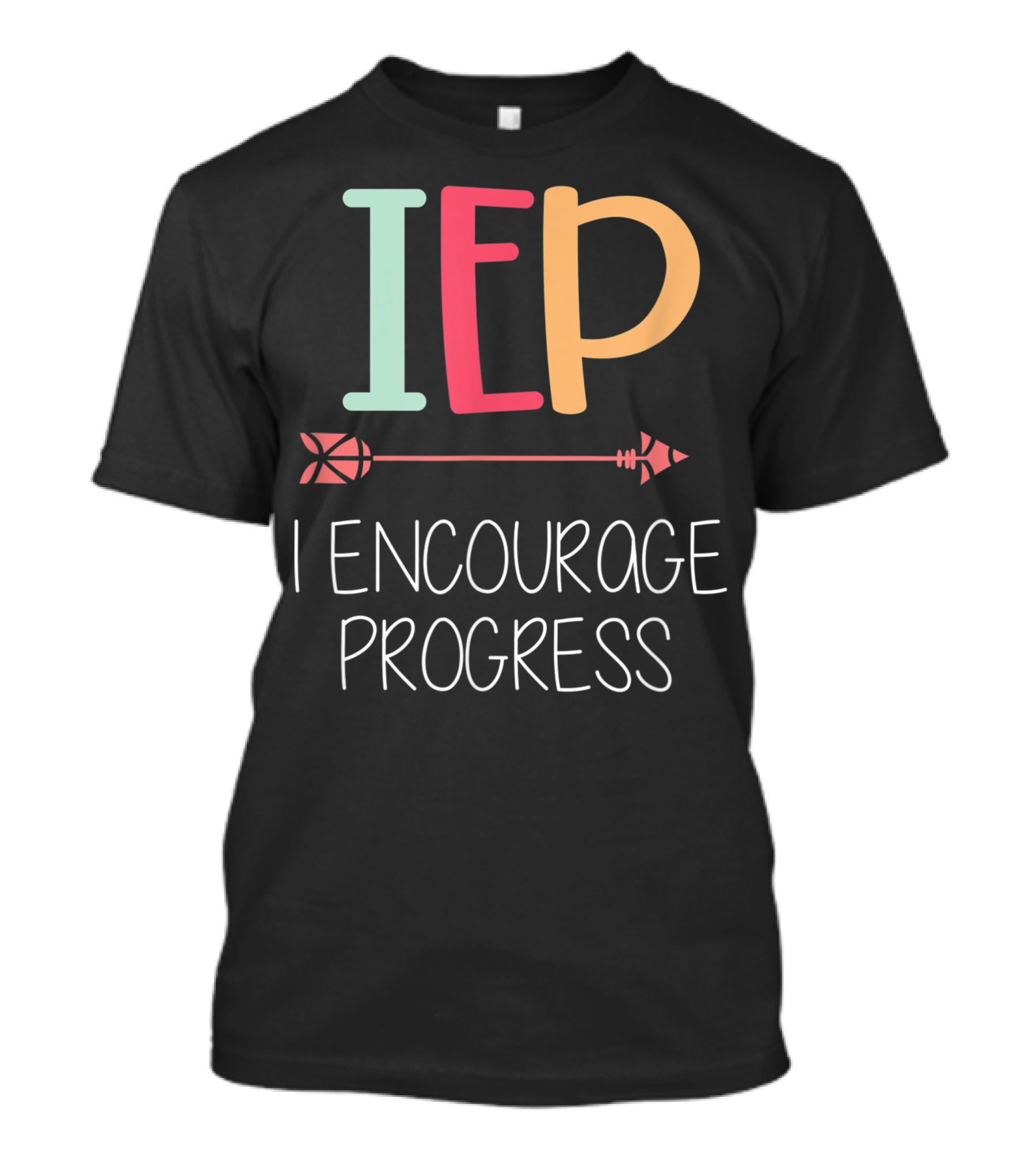 IEP I Encourage Progress Special Education Teacher Arrow T-Shirt