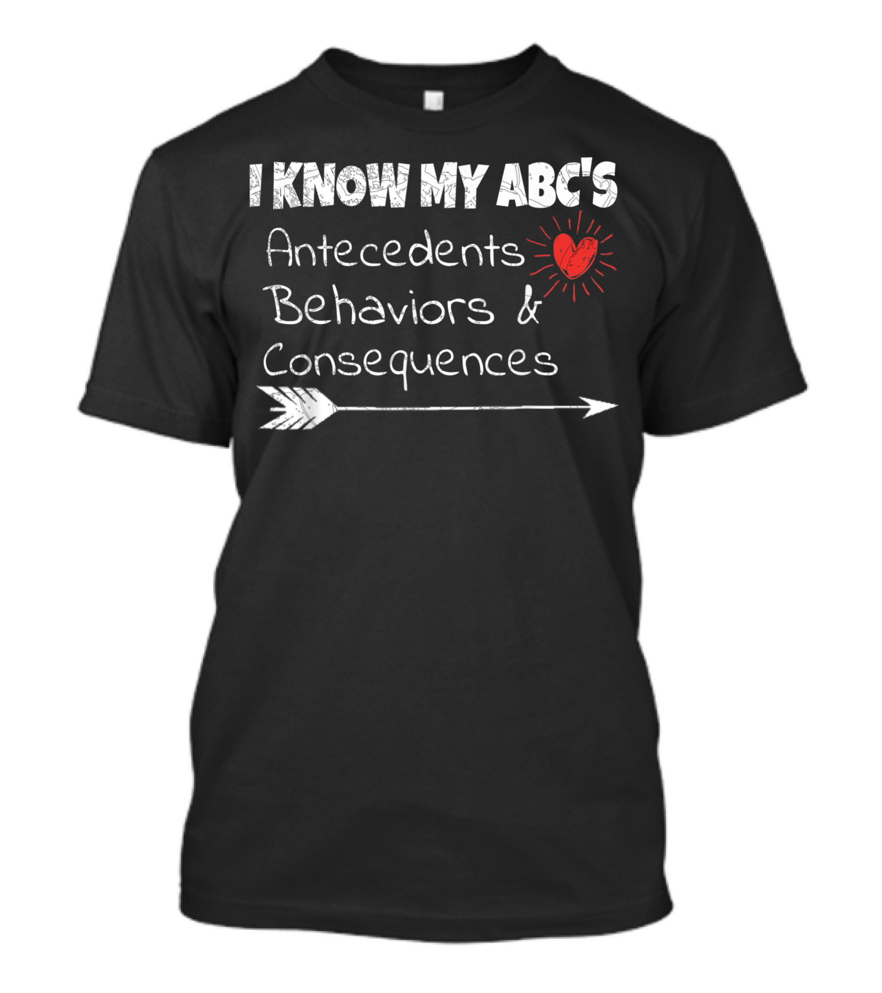 I Know My Abc's Antecedents Behaviors And Consequences Psychology T-Shirt
