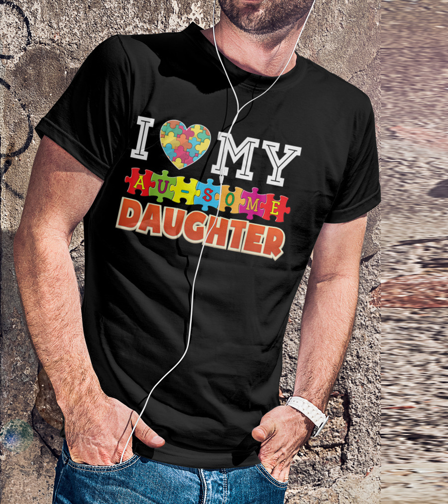 I Love My Au Some Daughter Autism Awareness Puzzle Heart Rainbow T-Shirt
