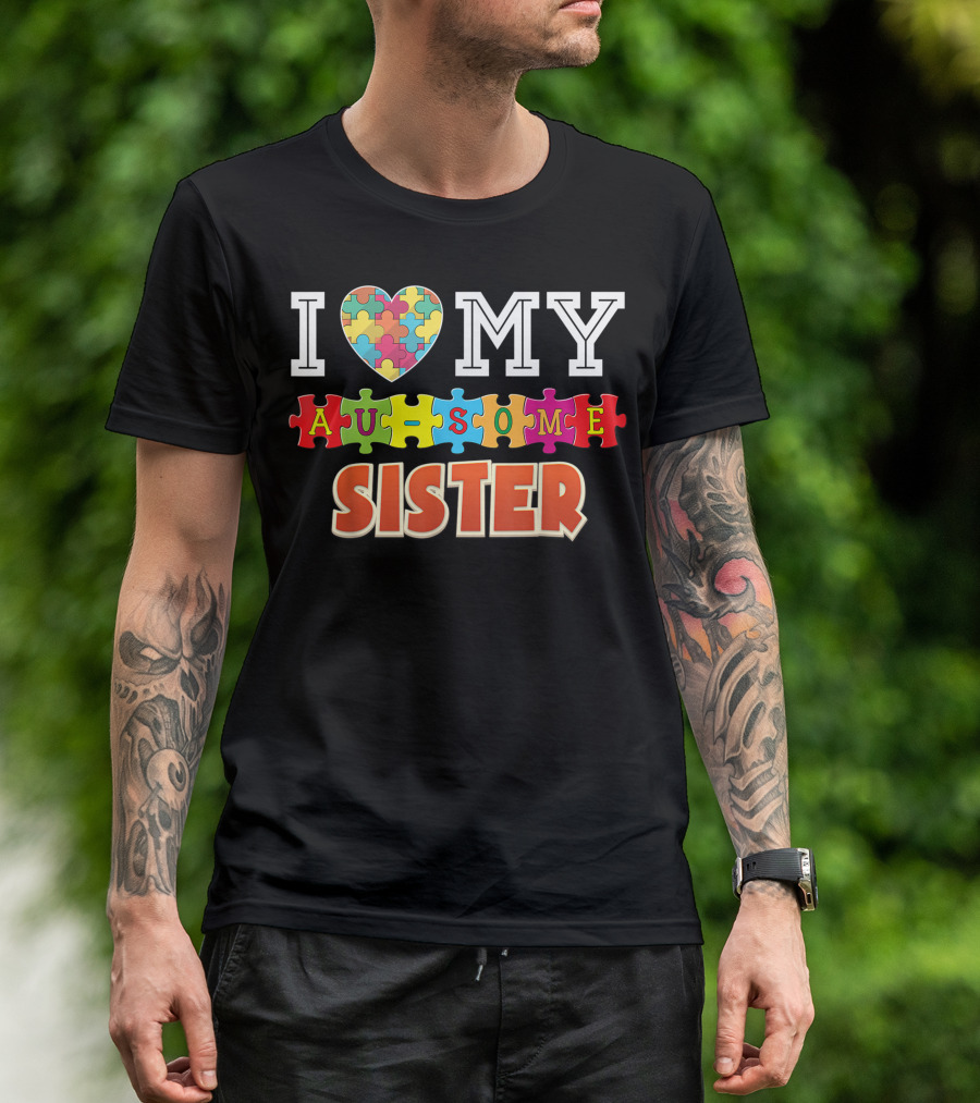 I Love My Au Some Sister Autism Awareness Awesome Puzzle Heart T-Shirt