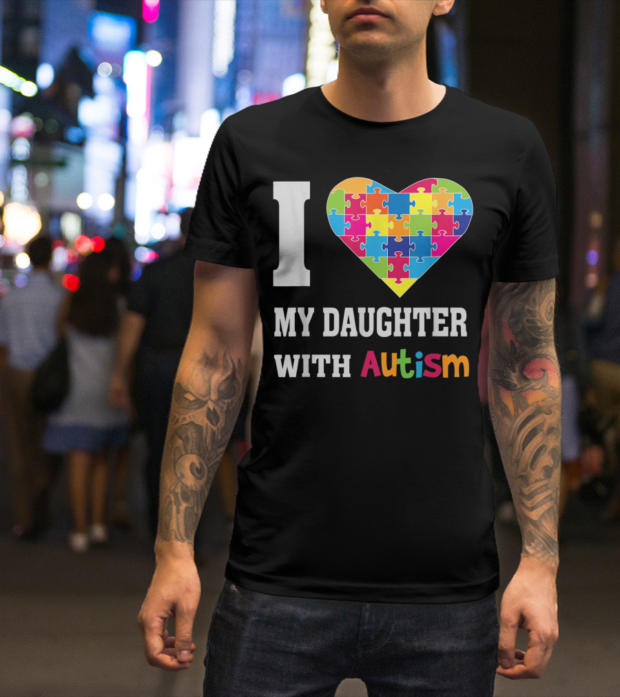 I Love My Daughter With Autism Colorful Puzzle Heart T-Shirt