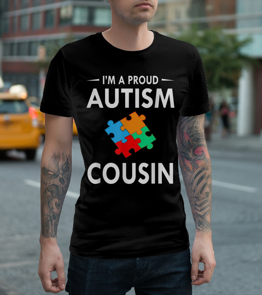 I'm A Proud Autism Cousin Family Matching Awareness Puzzle Pieces T-Shirt