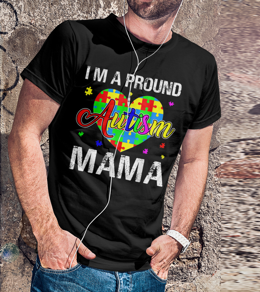 I'M A PROUD AUTISM MAMA Autism Awareness Puzzle Heart T-Shirt