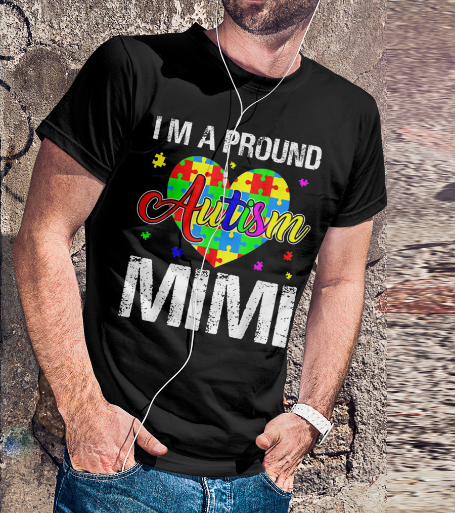 I'm A Proud Mimi Autism Awareness Autism T-Shirt