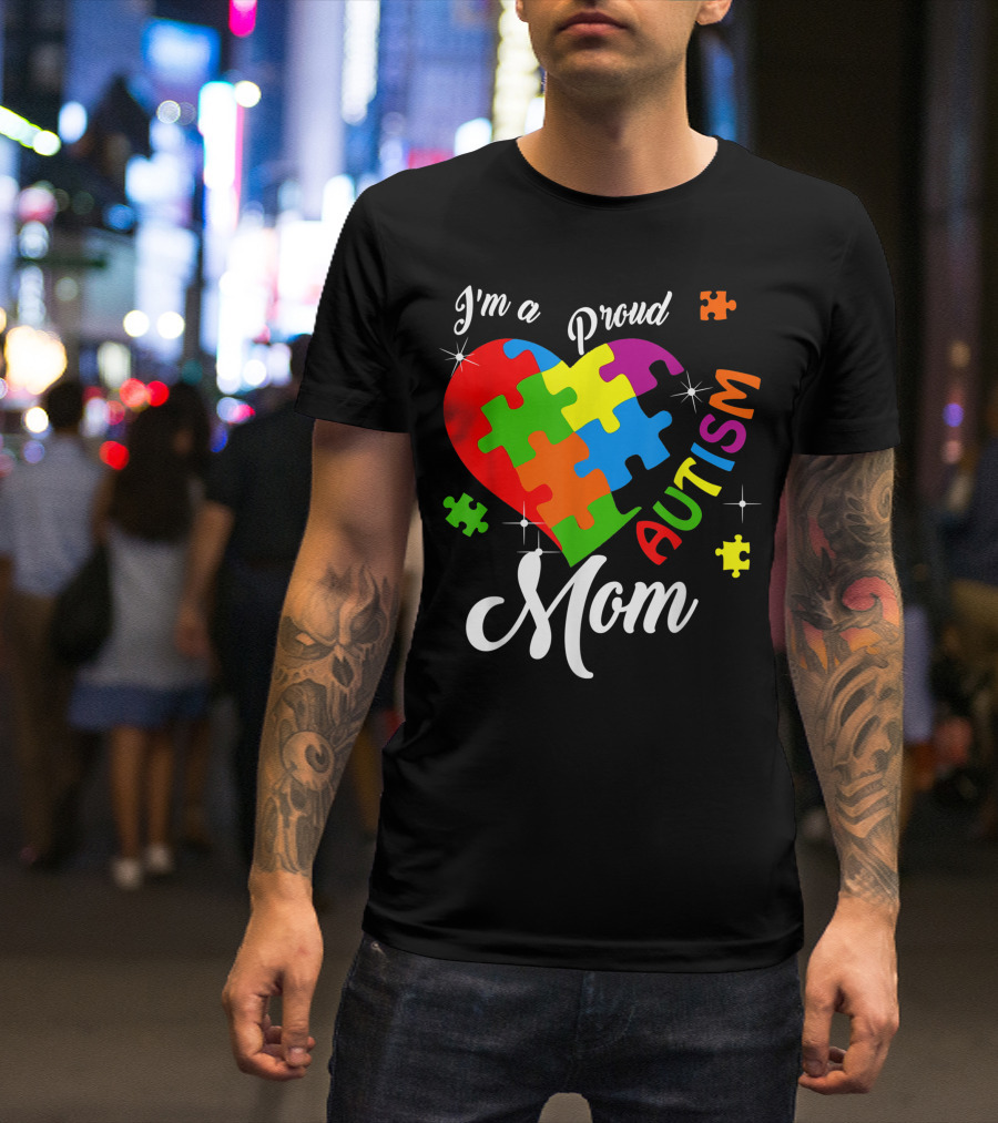 I'm A Proud Autism Mom Colorful Puzzle Heart Autism Awareness T-Shirt