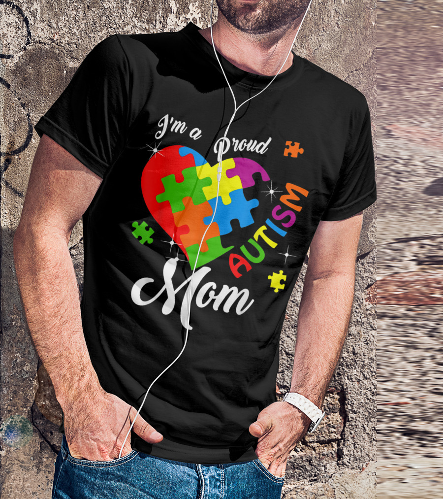 I'm A Proud Autism Mom Colorful Puzzle Heart Autism Awareness T-Shirt