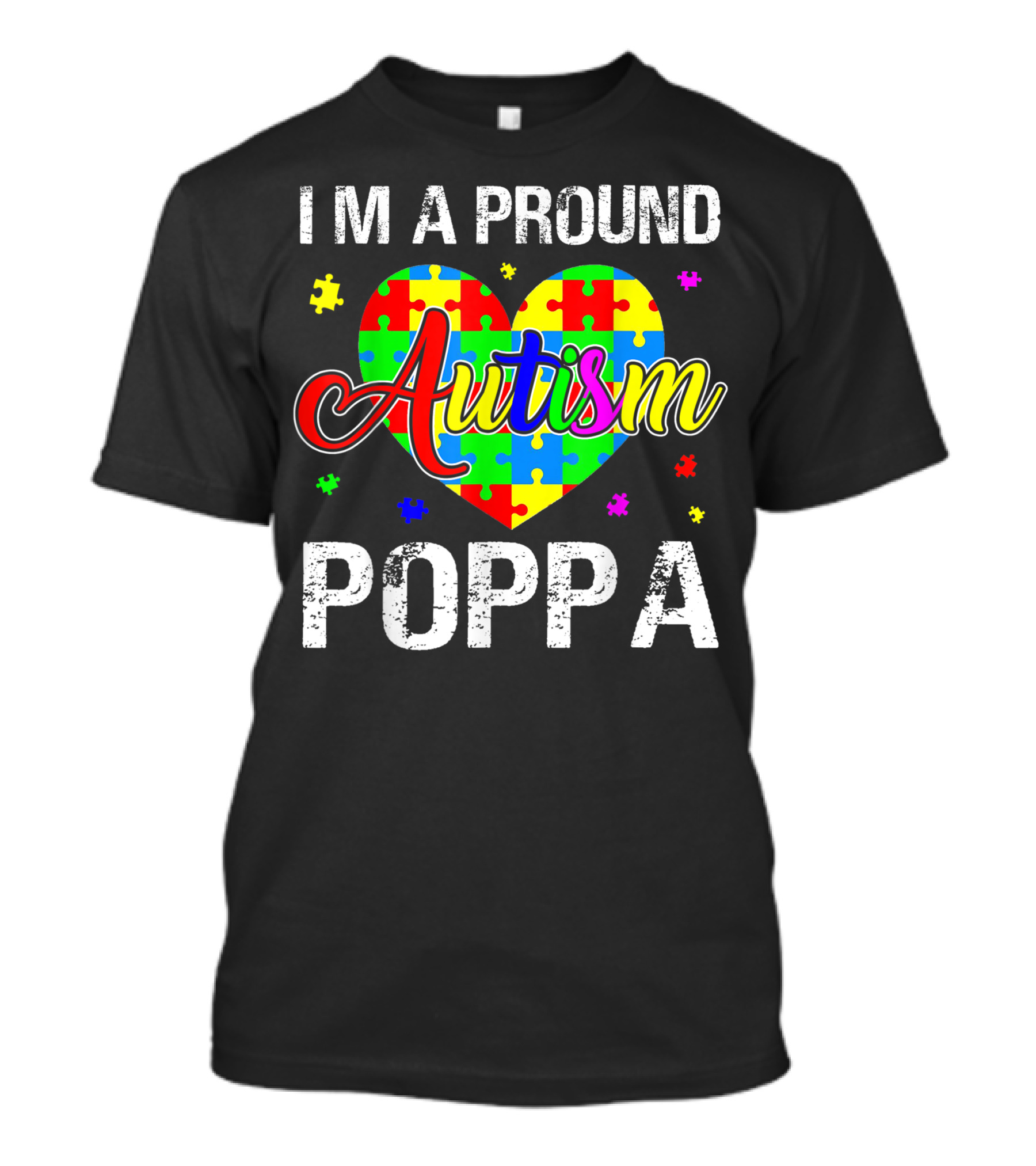 I'M A PROUD AUTISM POPPA PUZZLE HEART T-Shirt