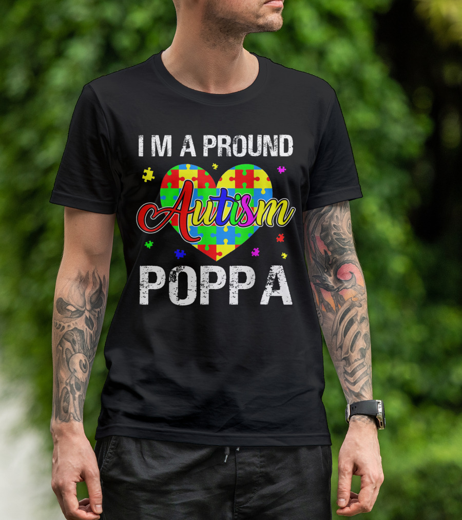 I'M A PROUD AUTISM POPPA PUZZLE HEART T-Shirt