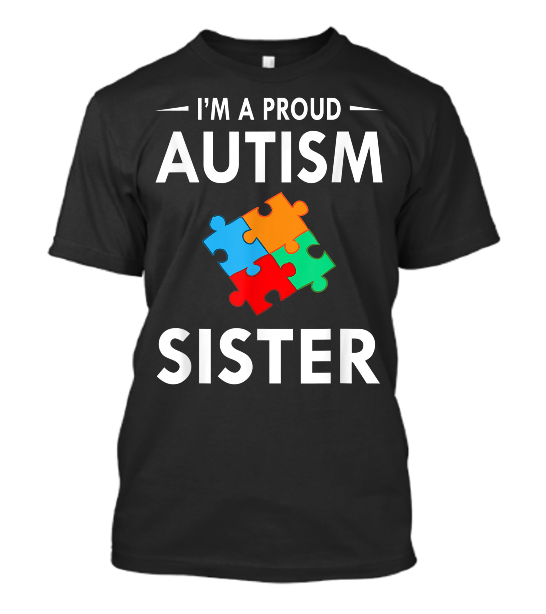 I'm A Proud Autism Sister Family Matching Puzzle Autism Awareness T-Shirt