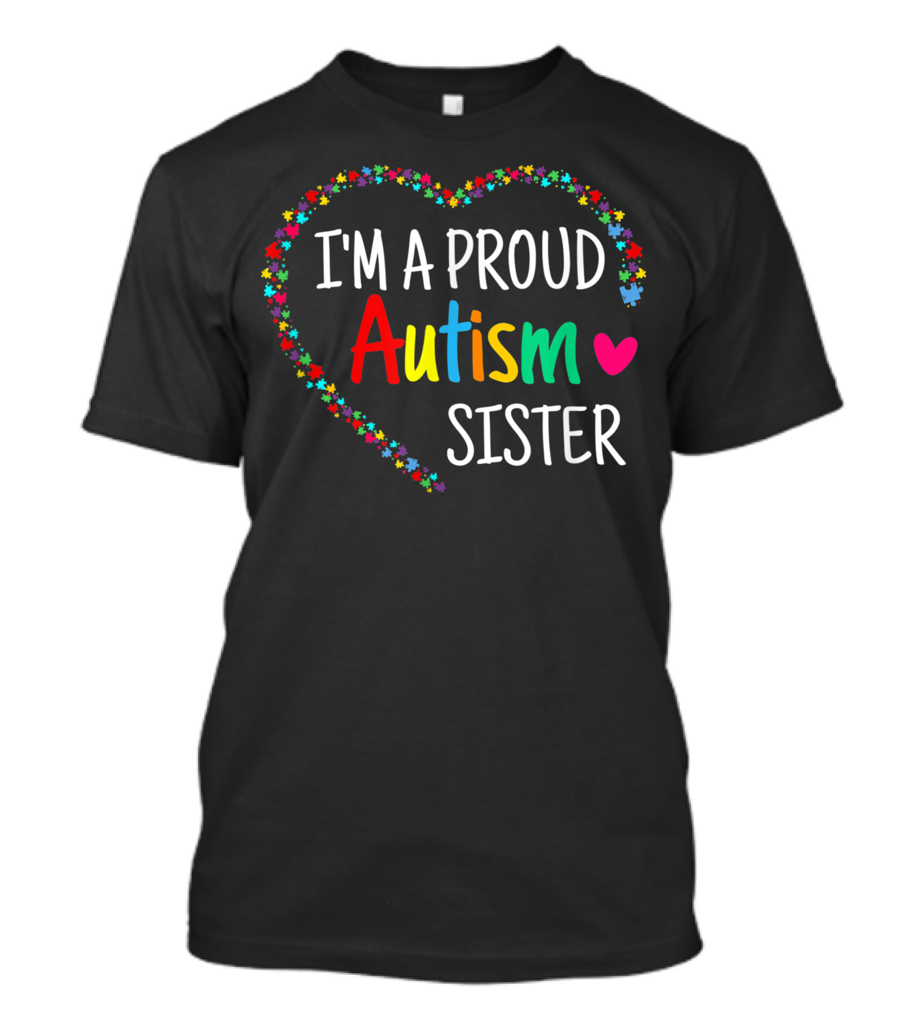 I'm A Proud Autism Sister Autism Awareness Heart Puzzle T-Shirt