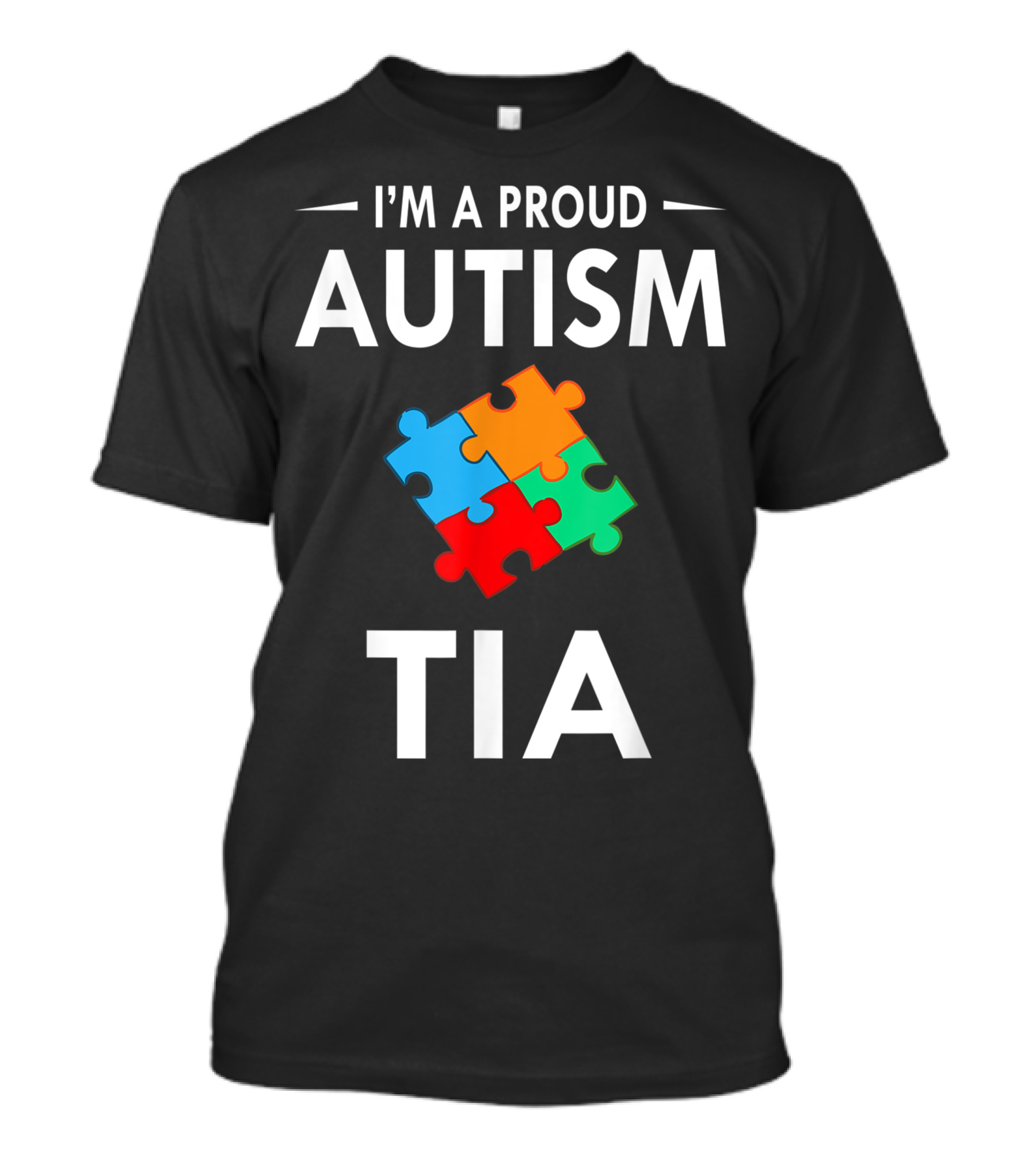 I'm A Proud Autism Tia Family Matching Autism Awareness Puzzle Piece T-Shirt