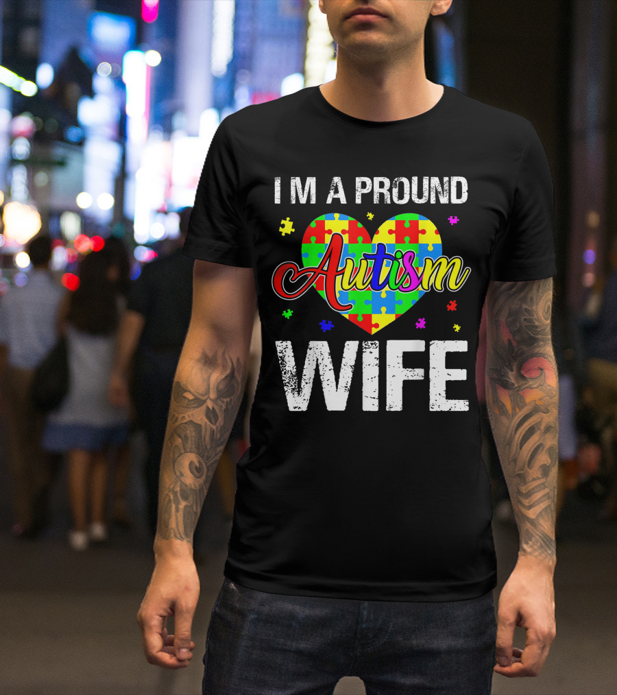 I'm A Proud Autism Wife Heart Puzzle Autism Awareness T-Shirt