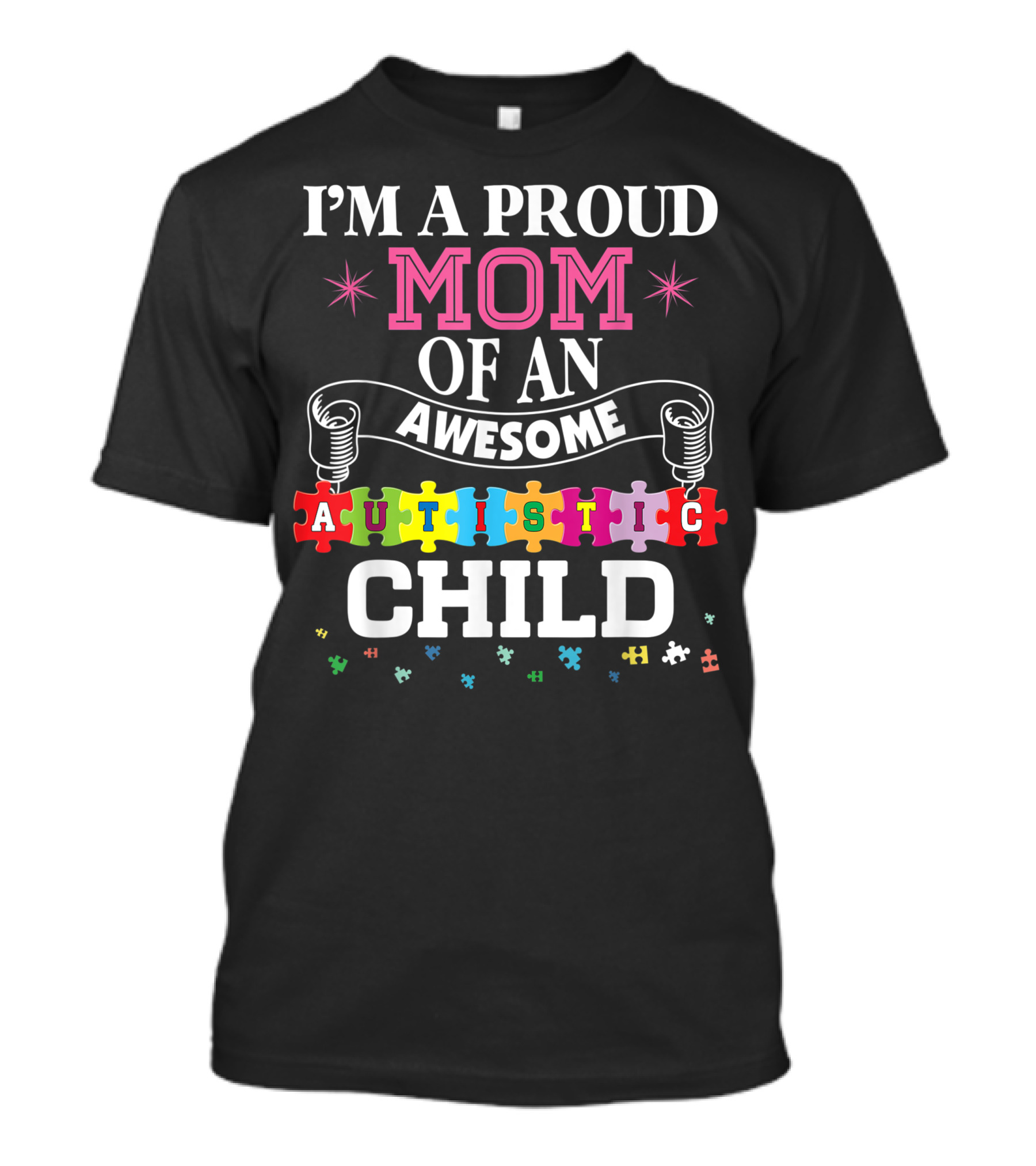 I'm A Proud Mom Of An Awesome Autistic Child Puzzle Pieces T-Shirt