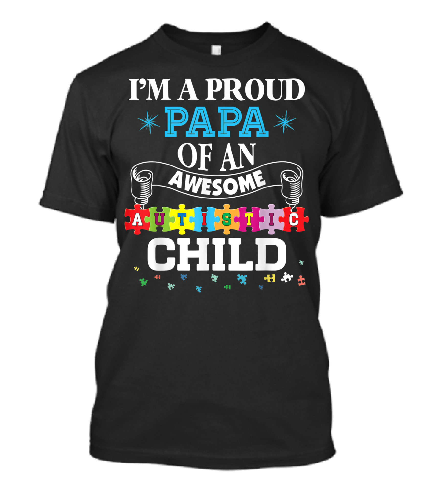 I'm A Proud Papa Of An Awesome Autistic Child T-Shirt