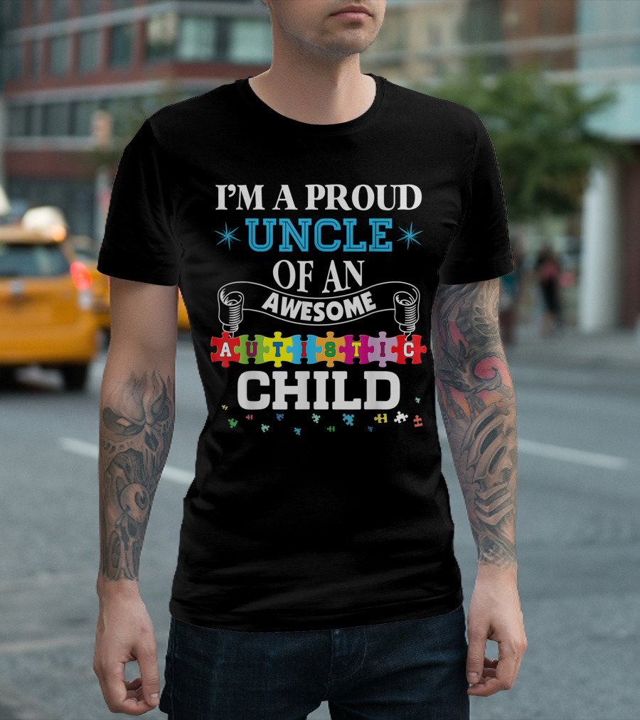 I'm A Proud Uncle Of An Awesome Autistic Child Puzzle Pieces T-Shirt