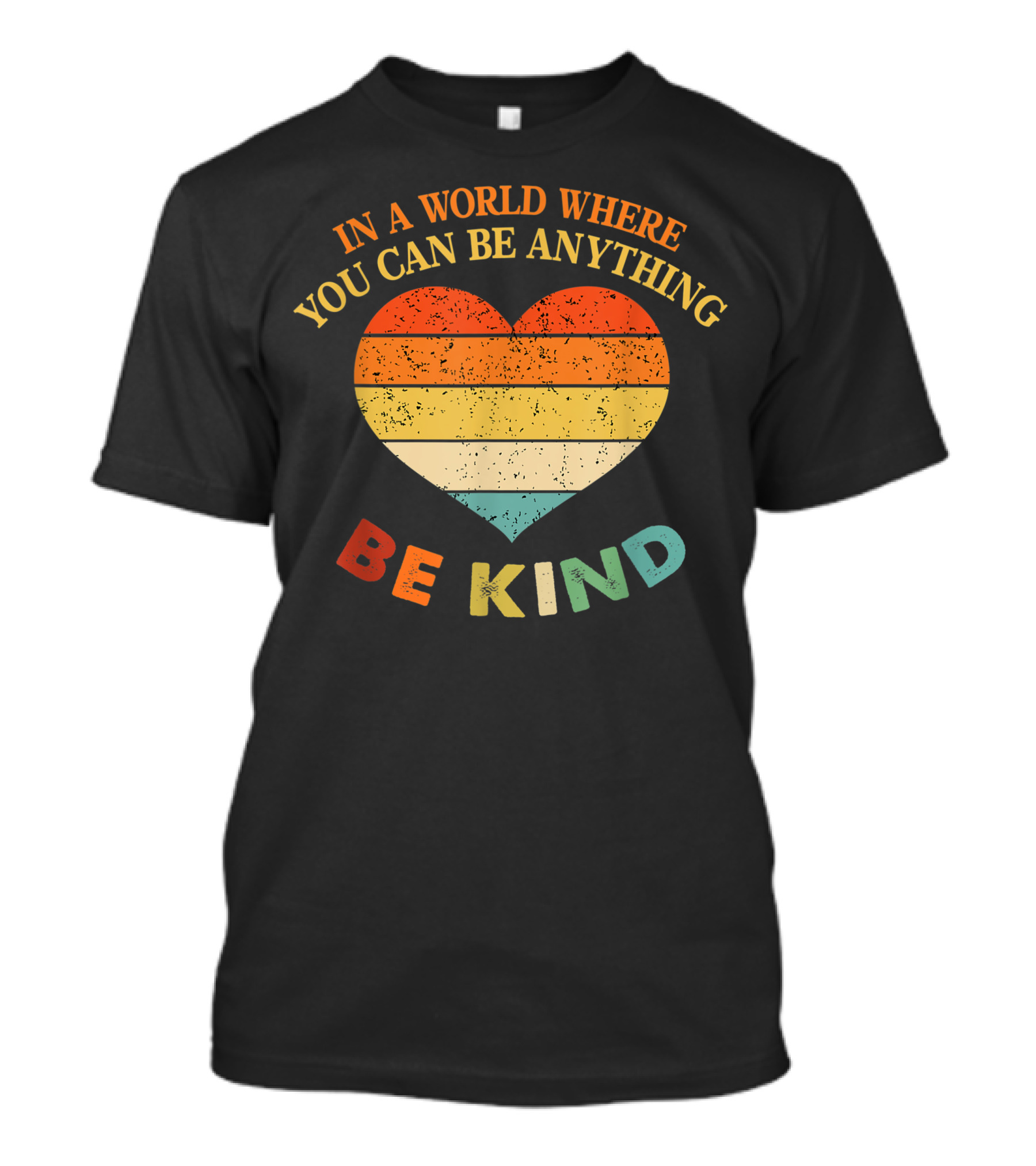 In A World Where You Can Be Anything Be Kind Heart Retro Stripes T-Shirt