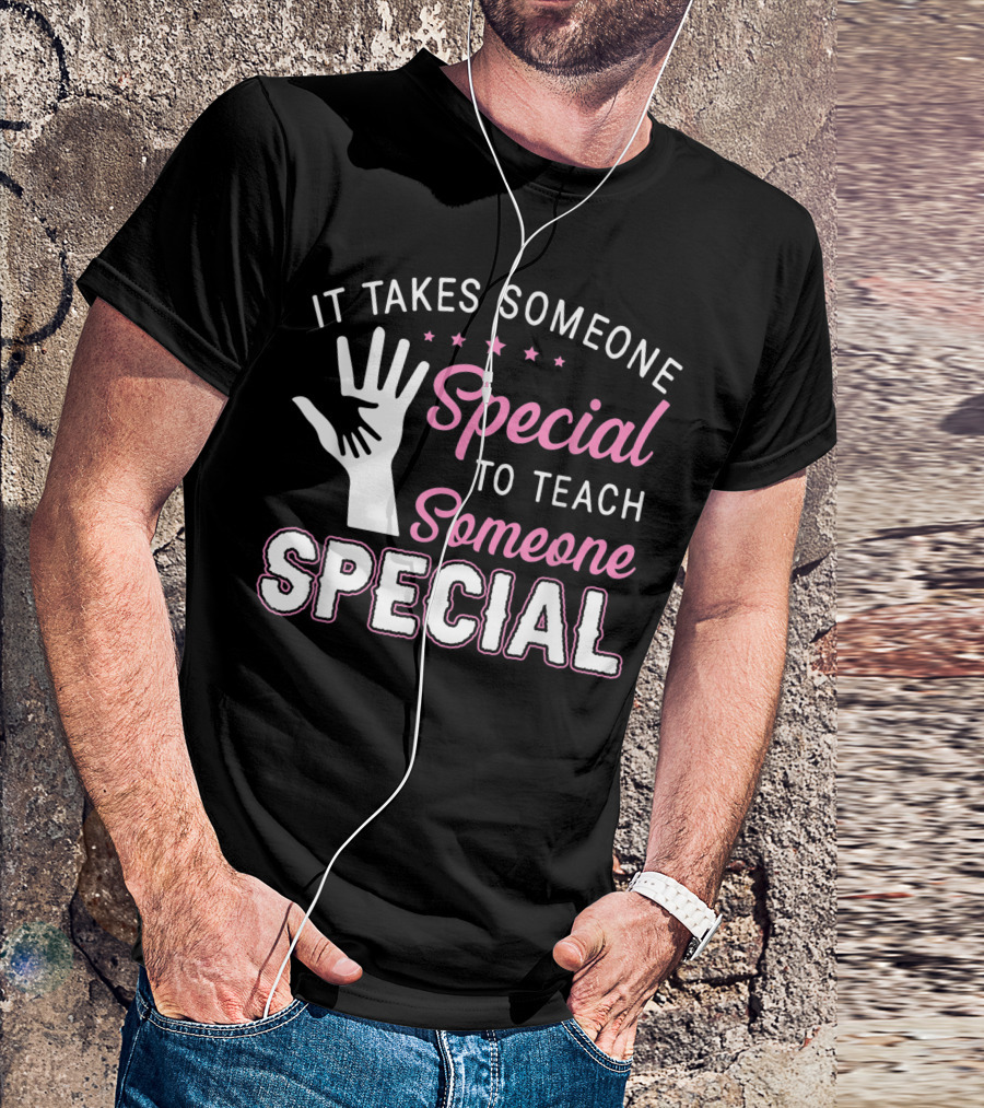 It Takes Someone Special To Teach Someone Special Stars Handprint T-Shirt