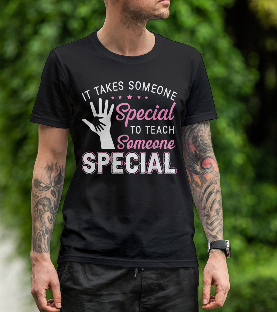It Takes Someone Special To Teach Someone Special Stars Handprint T-Shirt