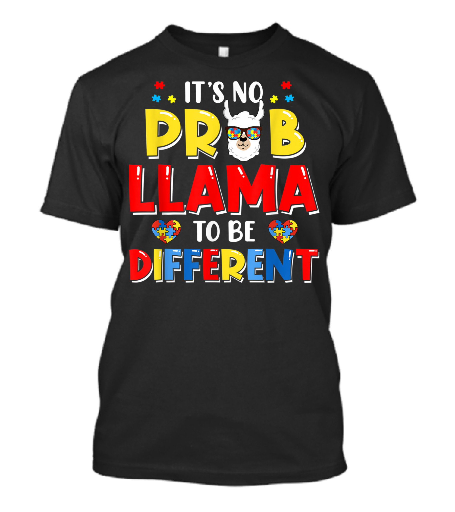 It's No Prob Llama Autism Mom Autistic Different T-Shirt