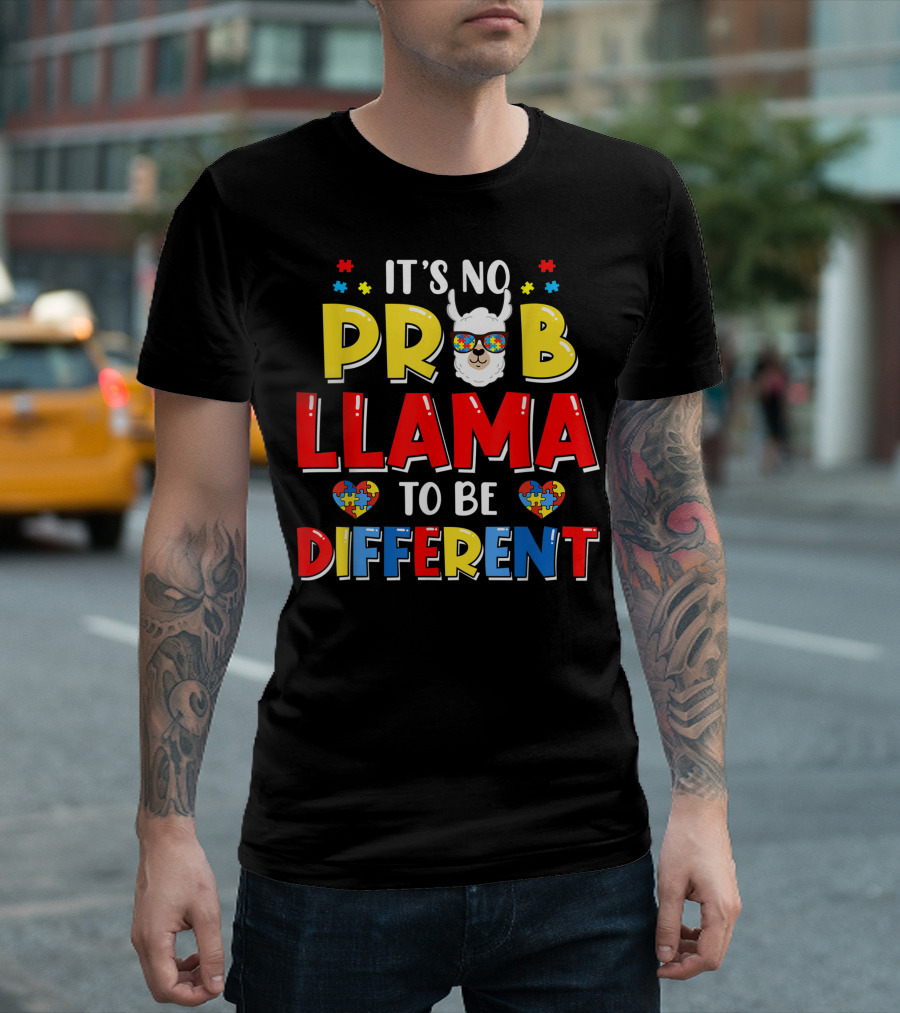 It's No Prob Llama Autism Mom Autistic Different T-Shirt